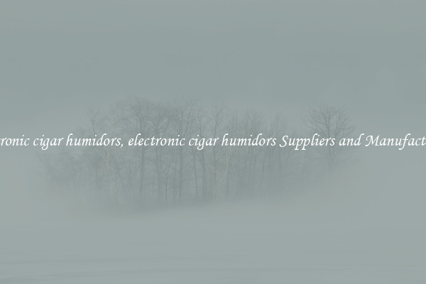 electronic cigar humidors, electronic cigar humidors Suppliers and Manufacturers