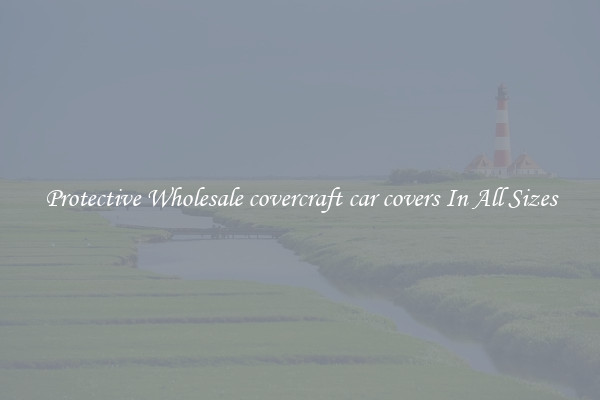 Protective Wholesale covercraft car covers In All Sizes