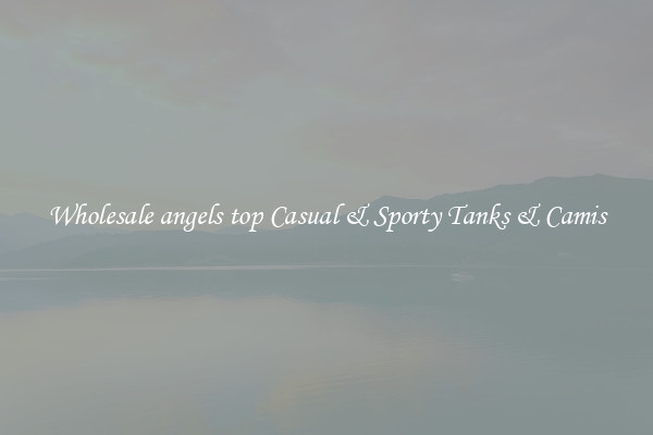 Wholesale angels top Casual & Sporty Tanks & Camis