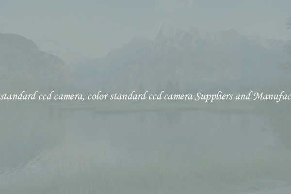 color standard ccd camera, color standard ccd camera Suppliers and Manufacturers