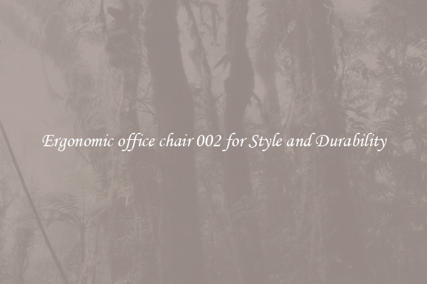 Ergonomic office chair 002 for Style and Durability
