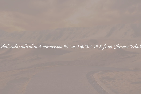 Buy Wholesale indirubin 3 monoxime 99 cas 160807 49 8 from Chinese Wholesalers