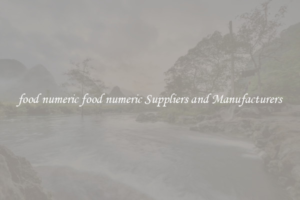 food numeric food numeric Suppliers and Manufacturers