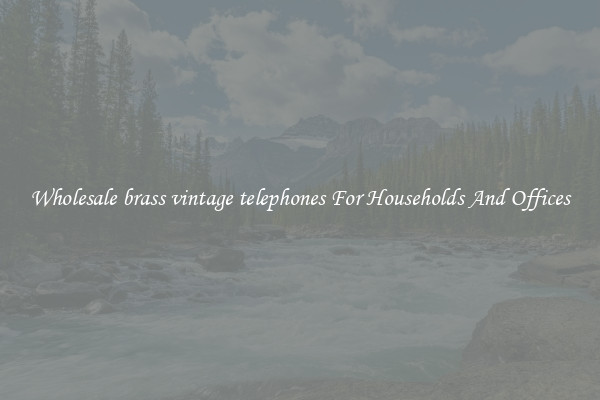 Wholesale brass vintage telephones For Households And Offices