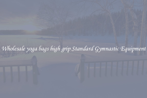Wholesale yoga bags high grip Standard Gymnastic Equipment