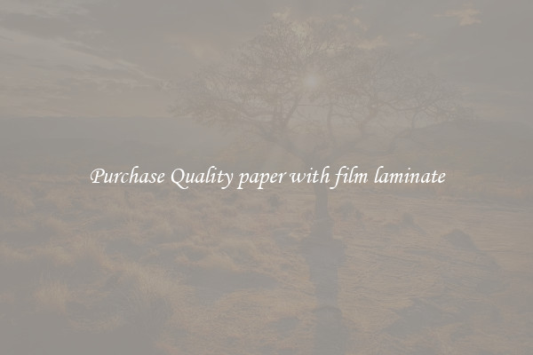 Purchase Quality paper with film laminate