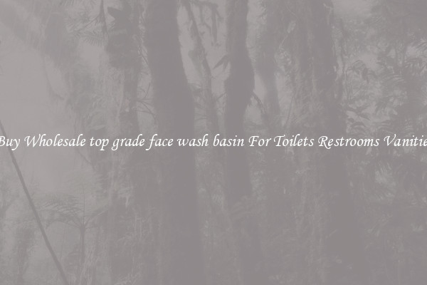 Buy Wholesale top grade face wash basin For Toilets Restrooms Vanities
