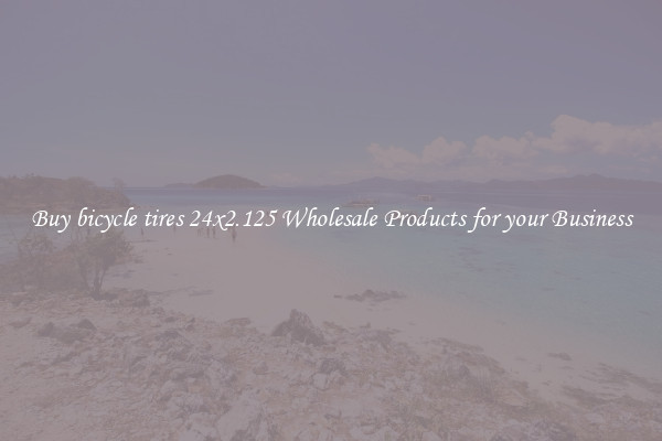 Buy bicycle tires 24x2.125 Wholesale Products for your Business