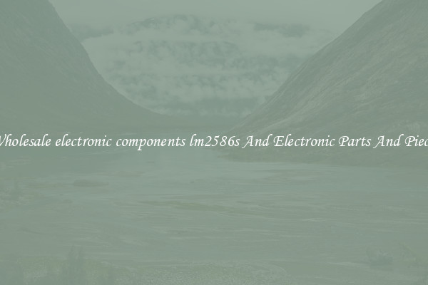 Wholesale electronic components lm2586s And Electronic Parts And Pieces